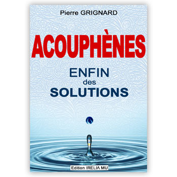 "Acouphènes : enfin des solutions" par Pierre Grignard